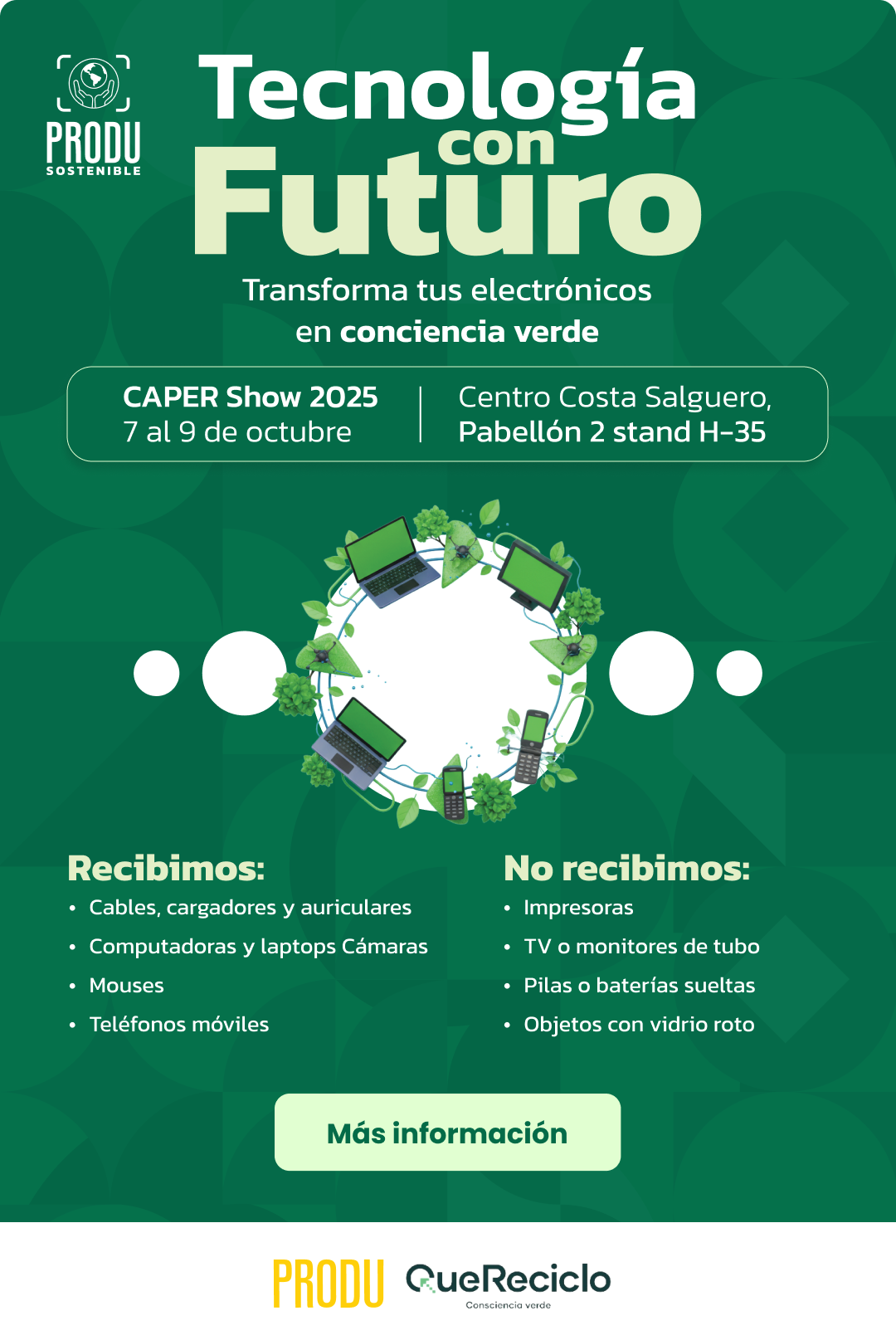 PRODU se ha aliado con QueReciclo, organización especializada en la disposición responsable de equipos electrónicos en desuso, para lanzar una iniciativa durante CAPER 2025